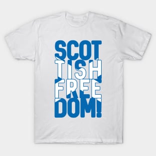 SCOTTISH FREEDOM!, Scottish Independence Saltire Flag Text Slogan T-Shirt